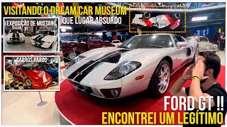 ENCOTREI O LENDÁRIO FORD GT - Visitando o Dream Car Museum em SP !!