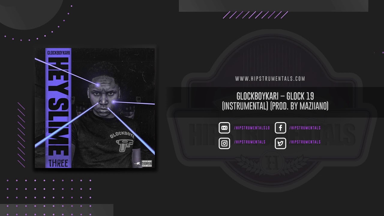 GlockBoyKari – Glock 19 [Instrumental] (Prod. By Maziiano)