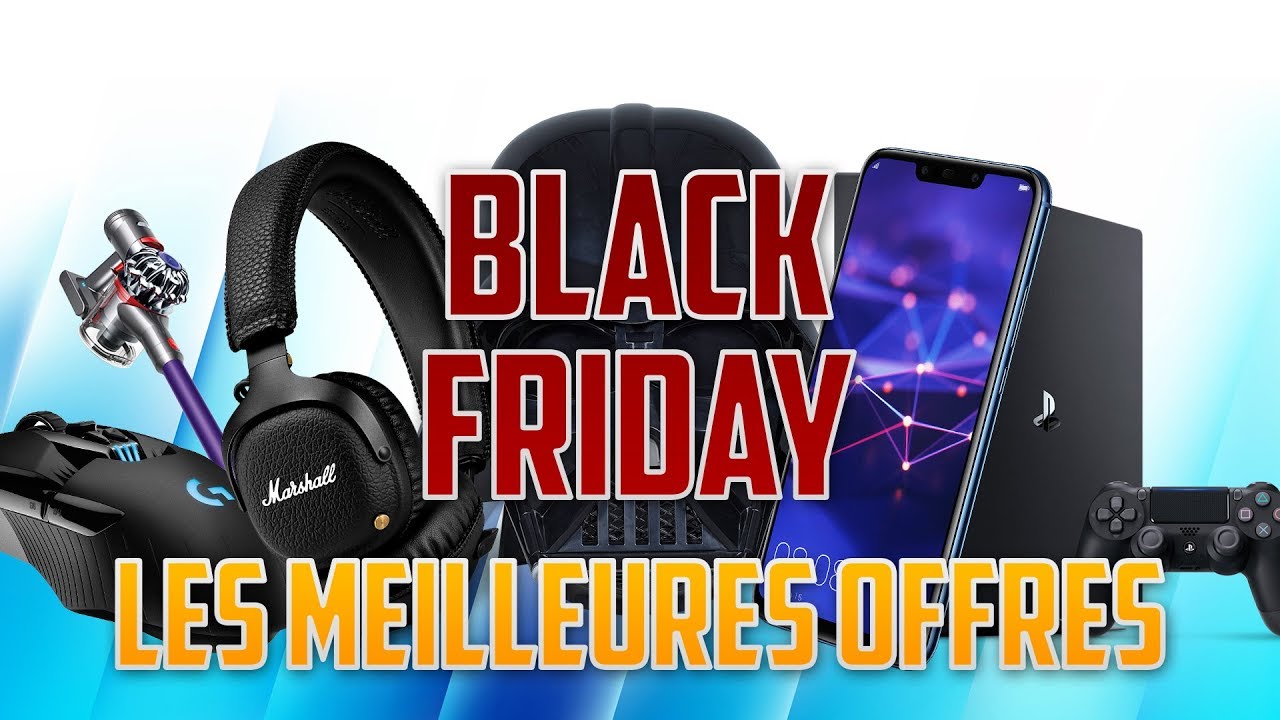 🔵 Les MEILLEURES offres du BLACK FRIDAY 2018 YouTube