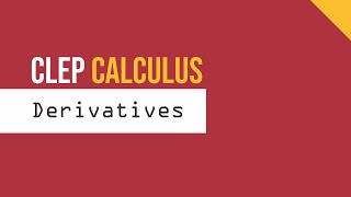 Derivatives (CLEP Calculus T1 #38)