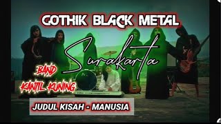 KANTIL KUNING || KISAH MANUSIA  || SURAKARTA GOTHIK BLACK METAL - LIRIK 😓🌟 CADAS TEUAS RECORD 🌟😭