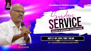 LIVE | Sunday Service | 21 Apl 2024 | Rev.T.D.Rajan