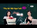 #40 | Nguyễn Hồng Nhung - Phụ Nữ Mật Ngọt tuổi 40 | Chuyện Ngại Nói với Xuân Lan