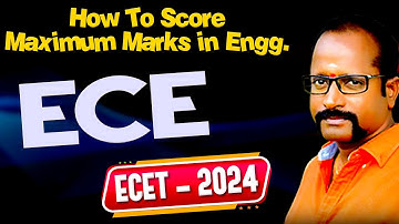 How to score Maximum Marks in Engg ( ECE  ECET - 2024 )