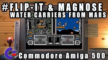 Flip-it & Magnose: Water Carriers From Mars - Commodore Amiga 500 Gameplay Demo