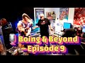 Boing &amp; Beyond – Episode 9: Selector, Tink &amp; Tower Time