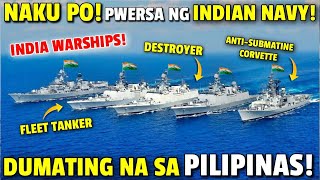 Hala Grabe ito! Mga Warship ng India nasa Pilipinas Na!