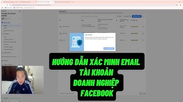 Hướng dẫn đăng nhập vào BM Doanh Nghiệp Facebook khi bị xác minh Email