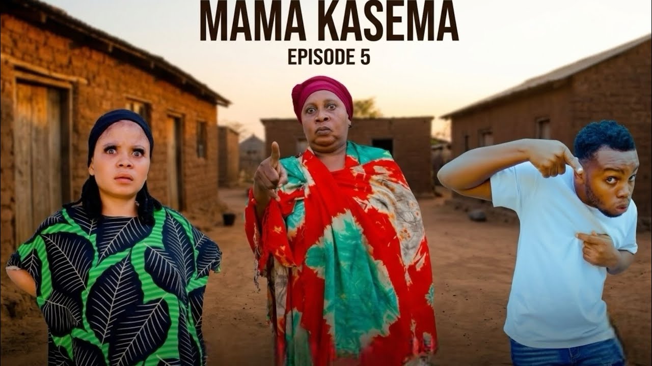 MAMA KASEMA | ep 5 |