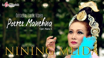 Nining Meida - Potret Manehna (Official  Lyric Video)