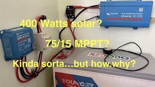 Maxing out the Victron 75/15 MPPT with 400 watts solar Works great for my conditions! 200Ah LiFePO4