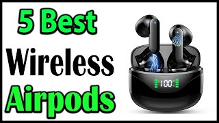TOP 5 Best Wireless Airpods Review 2025