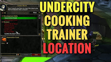 Undercity Cooking Trainer Location (WoW Classic)