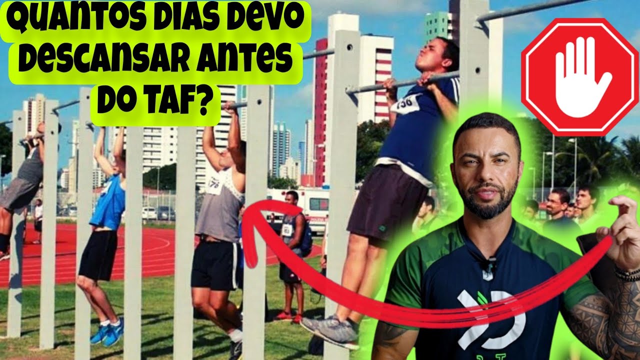 QUANTOS DIAS DEVO PARAR DE TREINAR ANTES DO TAF?