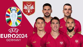 SERBIA OFFICIAL SQUAD EURO 2024 ft. Dusan Vlahovic, Mitrović, Saša Lukić, Petar Ratkov......