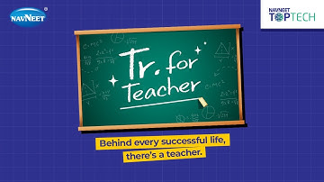 Tr. For Teachers: An Initiative by NAVNEET TOPTECH