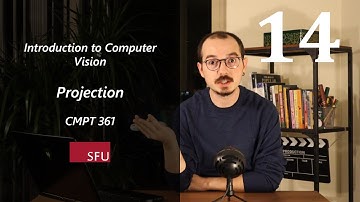 Projection - 14 - Introduction to Computer Vision - CMPT 361