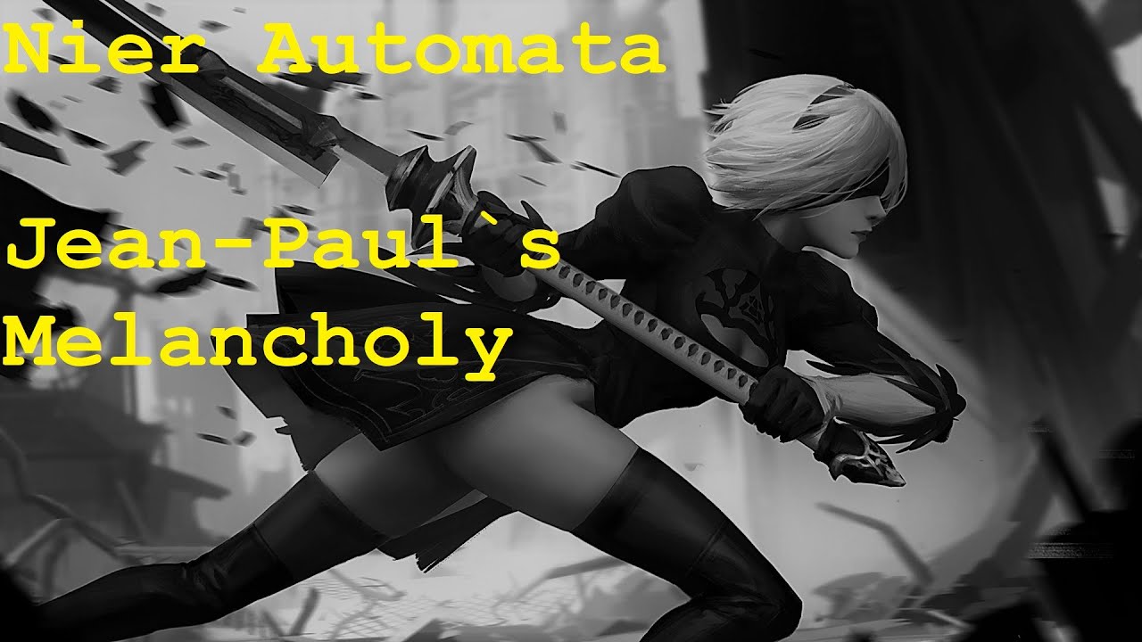 Nier Automata Jean Paul`s Melancholy YouTube