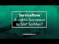 How to replace SAP SolMan with ServiceNow [Webinar]