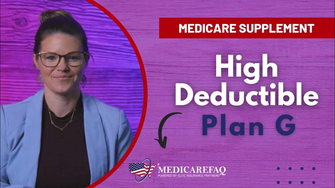 Medicare Supplement High Deductible Plan G Explained YouTube
