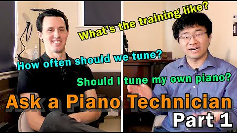 How to Become a Piano Technician, How Often You Should Tune Pianos, etc: Technician Interview Part I