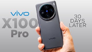 I Used vivo X100 Pro For 30 Days | Real-Life Review