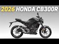 2026 Honda CB300R: 10 Things You Need To Know!