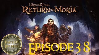 Return To Moria - New Sandbox Solo World Seed - Part 2 - Episode 38 | Return To Moria.