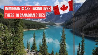 Top 10 Canadian Cities with Booming Immigrant Populations