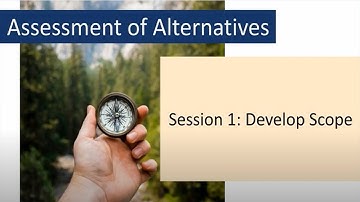Training on analysis of alternatives: Session 1 - Scoping your assessment