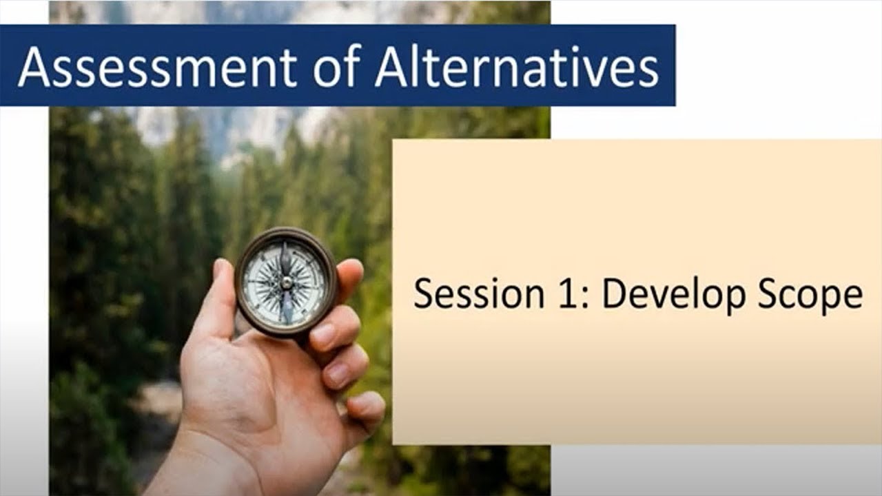 Training on analysis of alternatives: Session 1 - Scoping your ...
