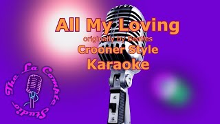 All My Loving Crooner Style Karaoke Originally By The Beatles