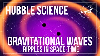 Gravitational Waves: Ripples In Space-Time