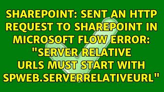 Sent an HTTP request to Sharepoint in microsoft flow error: "Server relative urls must start...