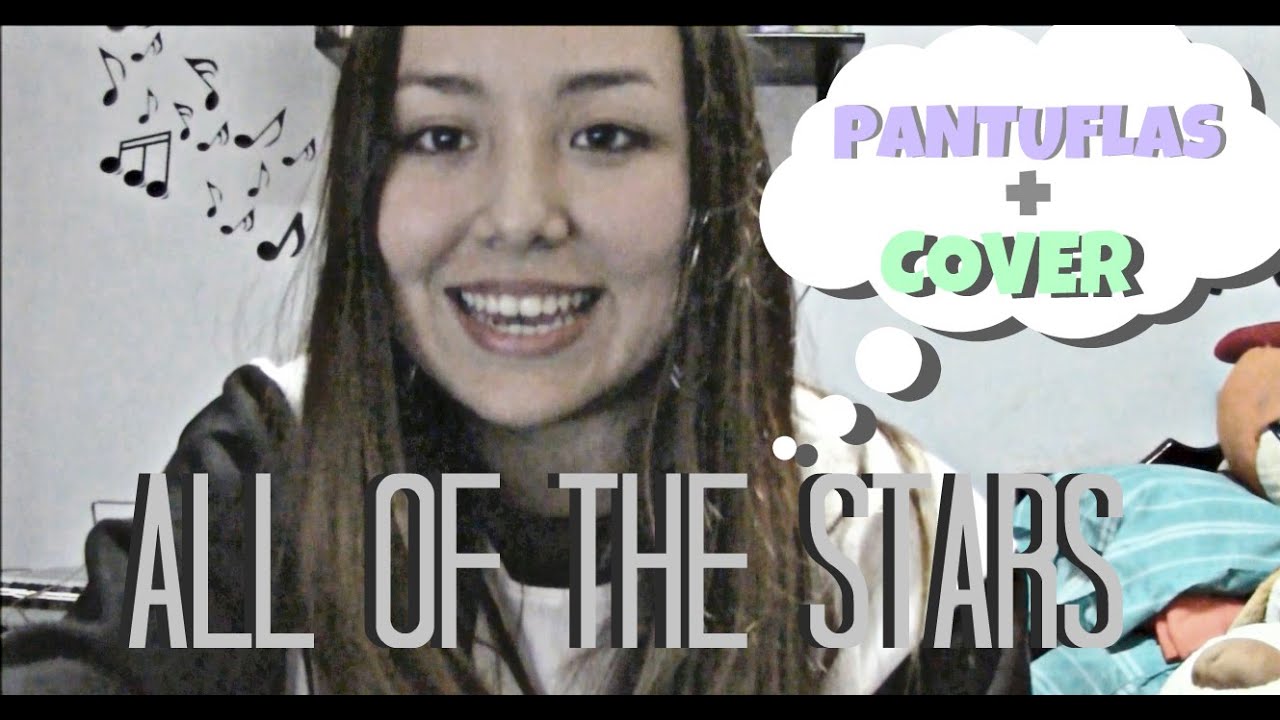 All of the stars (Cover) Ed Sheeran YouTube All of the stars (Cover) Ed Sheeran YouTube