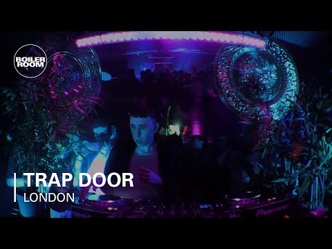 Trap Door Boiler Room London DJ Set