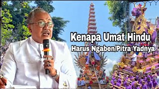 Why Hindus Must Perform Ngaben / Pitra Yadnya, Dharma Wacana Ida Pandita Mpu Jaya Acharya Nanda