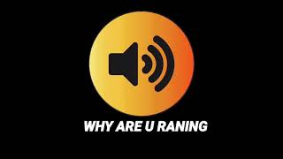 مؤثرات صوتيه | WHY ARE U RANING |