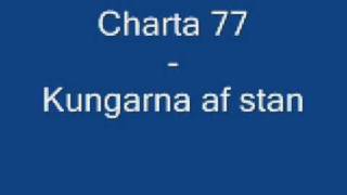 Video thumbnail of "Charta 77 - Kungarna af stan"