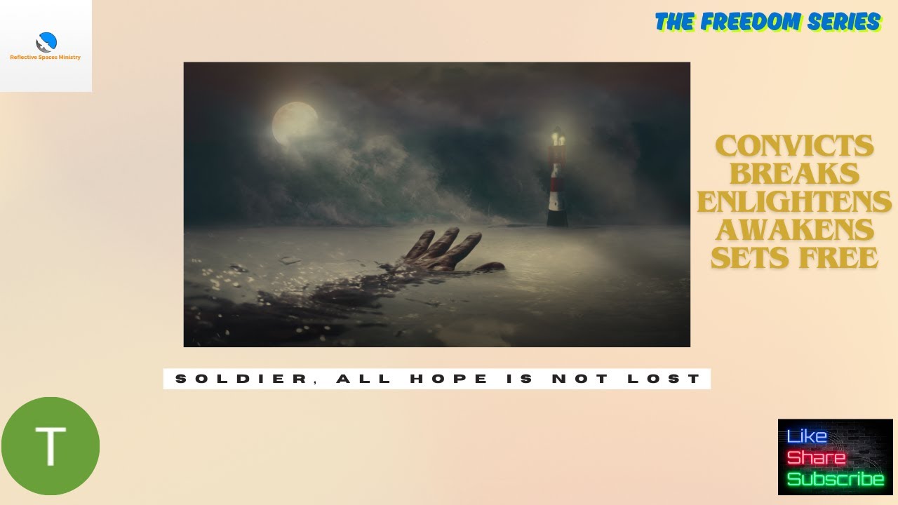 The Freedom Series: Soldier, All Hope is Not Lost