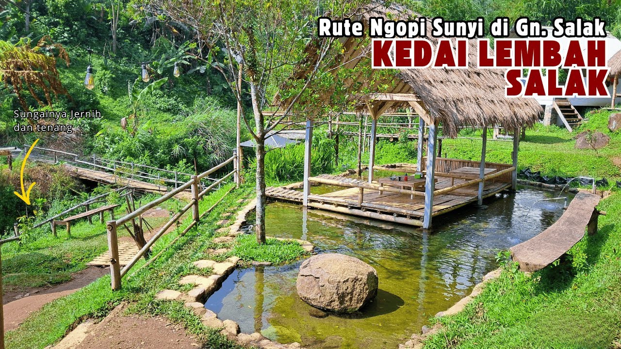 Rute Ngopi Sunyi dikaki Gn. Salak, Tepi Sungai Jernih dan Tenang | Kedai Lembah Salak Cijeruk Bogor
