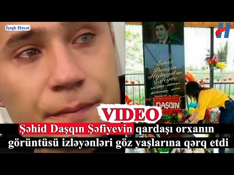 Şəhid Daşqın Şəfiyevin qardaşı Orxanın görüntüsü izləyənləri göz yaşlarına qərq etdi