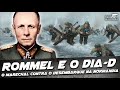 Erwin Rommel e o Dia D: O Marechal contra o Desembarque na Normandia - DOC #83