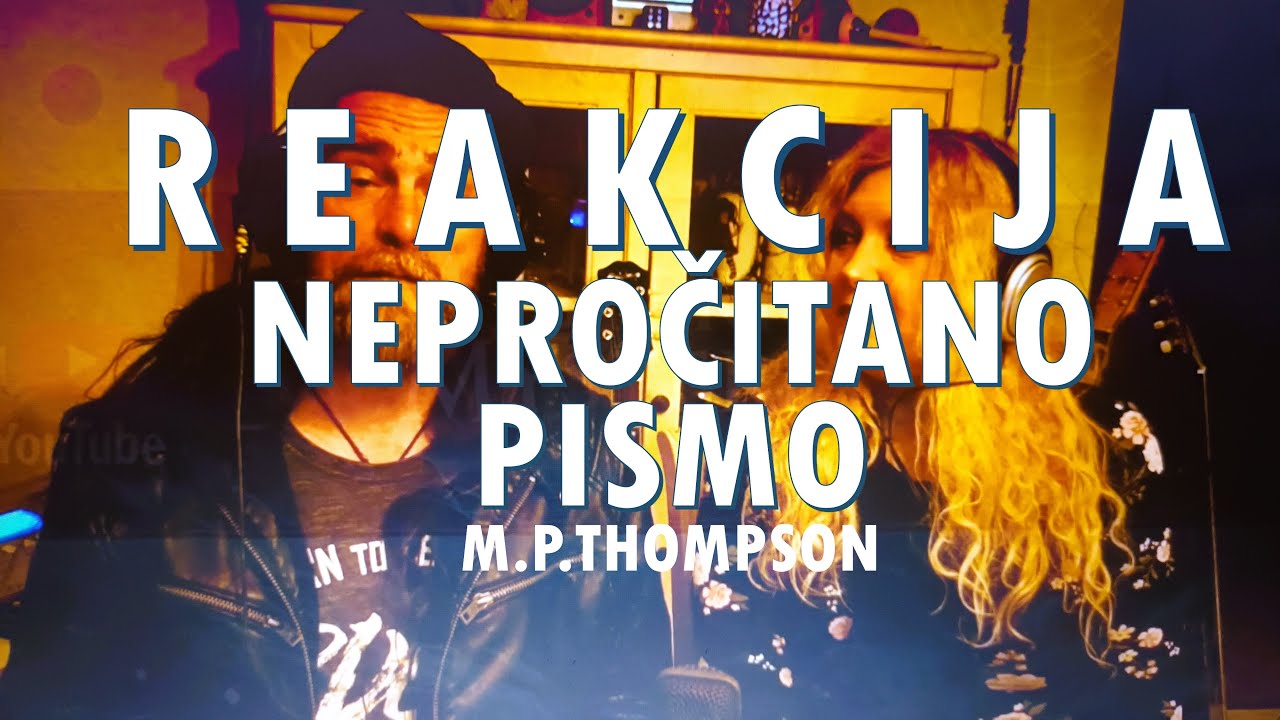 M.P.THOMPSON Nepročitano pismo (REAKCIJA na video by MYSTERIUM MYSTERIA)