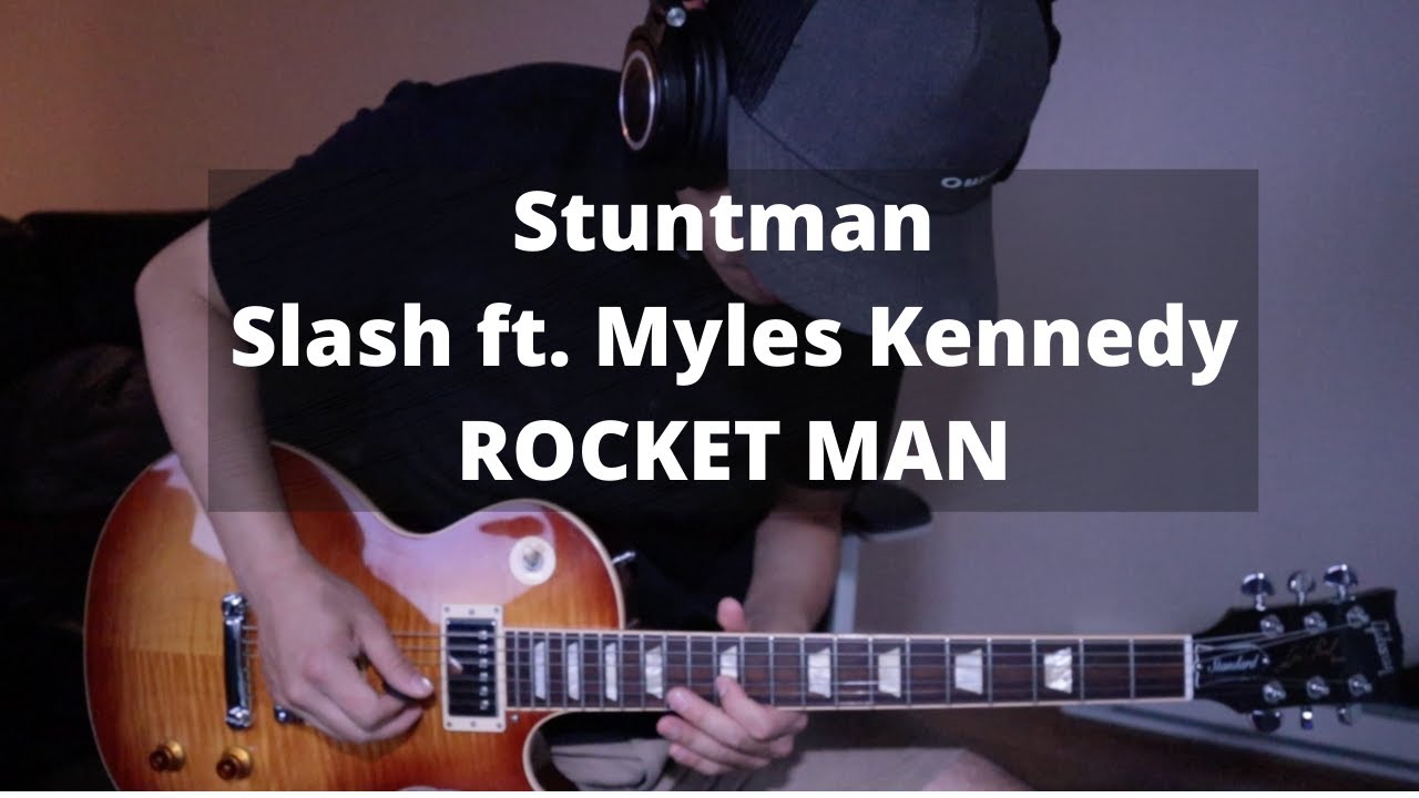 Slash ft. Myles Kennedy - Rocket Man (Elton John Cover) | Guitar Cover ...