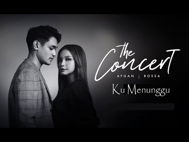 Ku Menunggu Afgan Rossa Duet Live The Concert class=