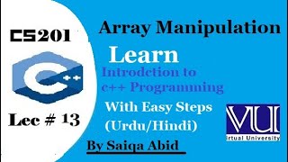 Introduction to C++ programming(cs201) || lec#13|| (URDU) || with easy steps
