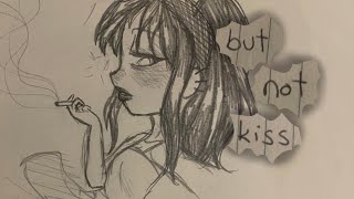 but not kiss | class of 09 animatic [aricole]