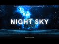 Night Sky Lyrics Ethereal Chillstep Ambient Emotional Space Music Aerwavez Music 
