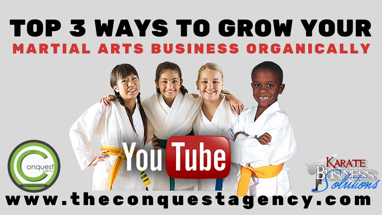 Top 3 Ways To Grow Your Martial Arts Business Organically - YouTube